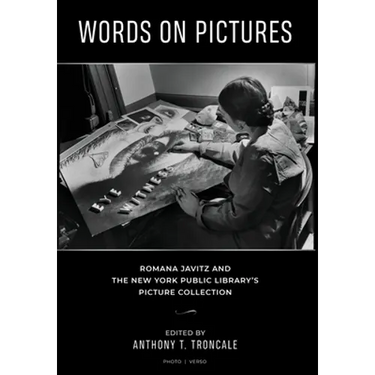 Words on Pictures: Romana Javitz and the New York Public Library's Picture Collection