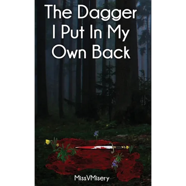 The Dagger I Put In My Own Back