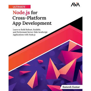 Ultimate Node.js for Cross-Platform App Development