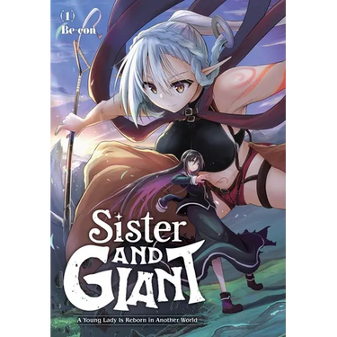 Sister and Giant: A Young Lady Is Reborn in Another World, Vol. 1: Volume 1