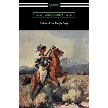 Riders of the Purple Sage: (Illustrated by W. Herbert Dunton)