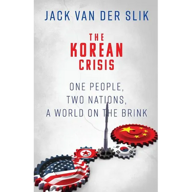 The Korean Crisis: One People, Two Nations, A World On The Brink