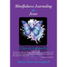 Mindfulness Journaling in Jesus: 21 Days the Kingdom Way