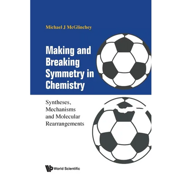 Making and Breaking Symmetry in Chemistry