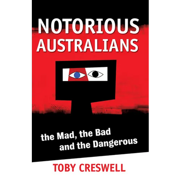 Notorious Australians