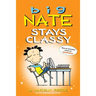 Big Nate Stays Classy: Two Books in One
