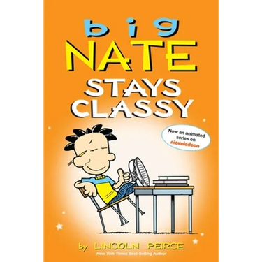 Big Nate Stays Classy: Two Books in One