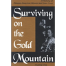 Surviving on the Gold Mountain: A History of Chinese American Women and Their Lives