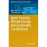 Water Security, Climate Change and Sustainable Development