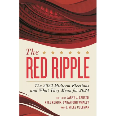 Red Ripple: The 2022 Midterm Elections and What They Mean for 2024