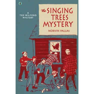 The Singing Trees Mystery: A Ted Wilford Mystery