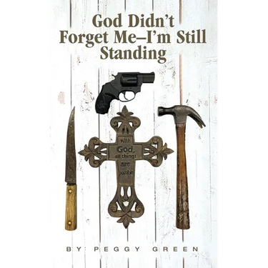God Didn't Forget Me: I'm Still Standing