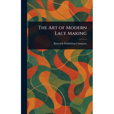 The Art of Modern Lace Making