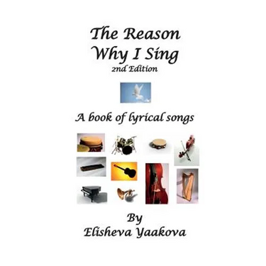 The Reason Why I Sing, 2nd Edition: A Book of Lyrical Songs