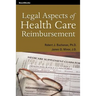 Legal Aspects of Health Care Reimbursement