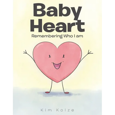 Baby Heart: Remembering Who I am
