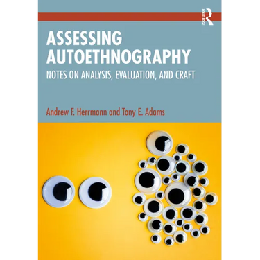Assessing Autoethnography: Notes on Analysis, Evaluation, and Craft