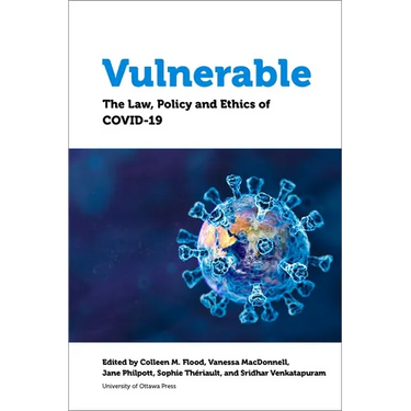 Vulnerable: The Law, Policy and Ethics of Covid-19