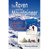 Raven and the Mountaineer: Explorations of the St. Elias Mountains