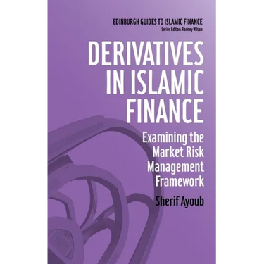 Derivatives in Islamic Finance: Examining the Market Risk Management Framework
