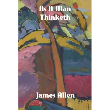 As a Man Thinketh