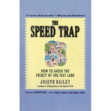 The Speed Trap: How to Avoid the Frenzy of the Fast Lane