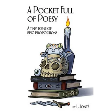 A Pocket Full of Poesy: A tiny tome of epic proportions