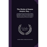 The Works of Soame Jenyns, Esq. ...: Including Several Pieces Never Before Published. to Which Are Prefixed, Short Sketches of the History of the Auth