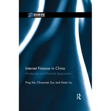 Internet Finance in China: Introduction and Practical Approaches
