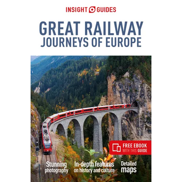 Insight Guides Great Railway Journeys of Europe: Travel Guide with eBook