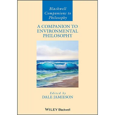 A Companion to Environmental Philosophy