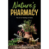 Nature's Pharmacy: The Art of Healing at Home