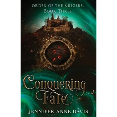 Conquering Fate: Order of the Krigers, Book 3