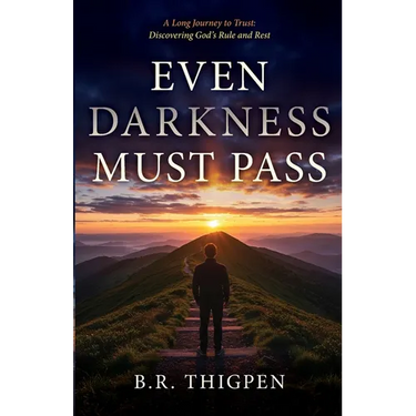 Even Darkness Must Pass