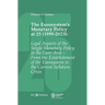The Eurosystem's Monetary Policy at 25 (1999-2023): Legal Aspects of the Single Monetary Policy in the Euro Area - From the Establishment of the Euros