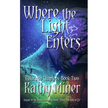 Where the Light Enters: Colorado Chapters Book Two