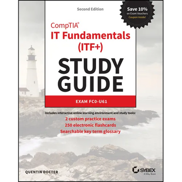 Comptia It Fundamentals (Itf+) Study Guide: Exam Fc0-U61