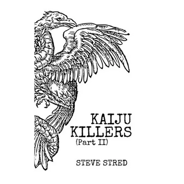 Kaiju Killers Pt II