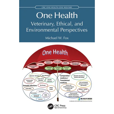 One Health: Veterinary, Ethical, and Environmental Perspectives