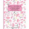 Ballerina Sticker Book (A KIDSspace Fun Book): Featuring Tutus, Pointe Shoes, Dress Forms, and Pretty Ballerinas