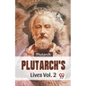 Plutarch'S Lives Vol. 2