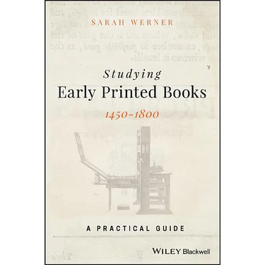 Studying Early Printed Books, 1450-1800: A Practical Guide