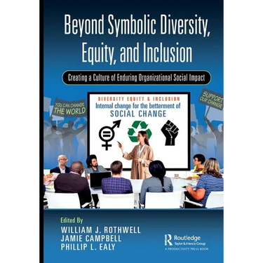 Beyond Symbolic Diversity, Equity, and Inclusion: Creating a Culture of Enduring Organizational Social Impact