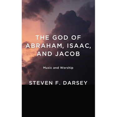 The God of Abraham, Isaac, and Jacob: Music and Worship