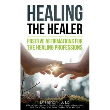 Healing the Healer: Positive Affirmations for the Healing Professions