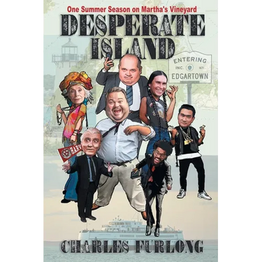Desperate Island: One Summer Season on Martha's Vineyard