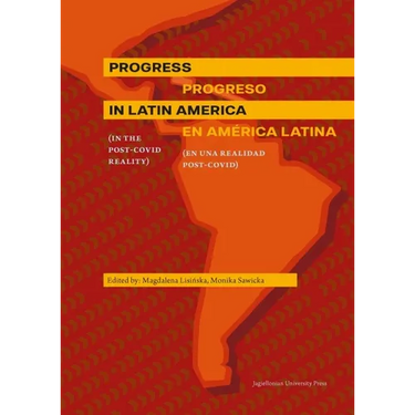 Progress in Latin America (in the Post-Covid Reality): Progreso En América Latina (En Una Realidad Post-Covid)