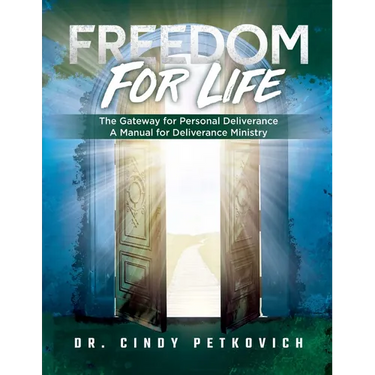 Freedom For Life: The Gateway for Personal Deliverance, A Manual for Deliverance Ministry