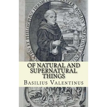 Of Natural and Supernatural Things: Tincture, Root and Spirit of Metals and Minerals