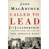 Called to Lead: 26 Leadership Lessons from the Life of the Apostle Paul